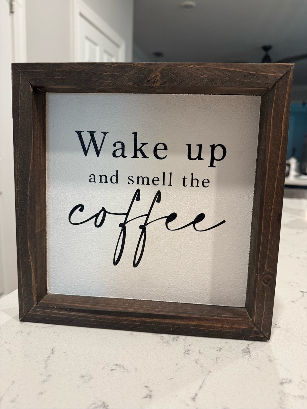 Wake Up and Smell the Coffee Handmade Solid Wood Framed Sign